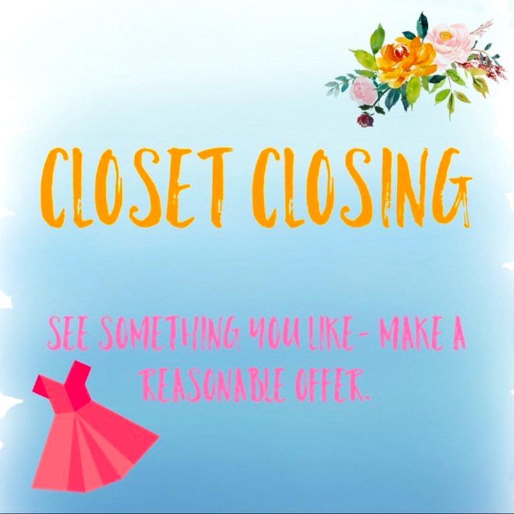 Closet closing- just don’t have the storage space anymore! BOGO STILL IN AFFECT!